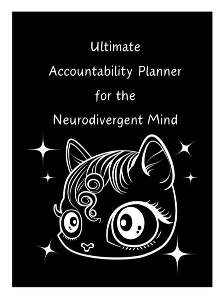 Ultimate Accountability Planner for the Neurodivergent Mind (Cosmic Cat Cover)